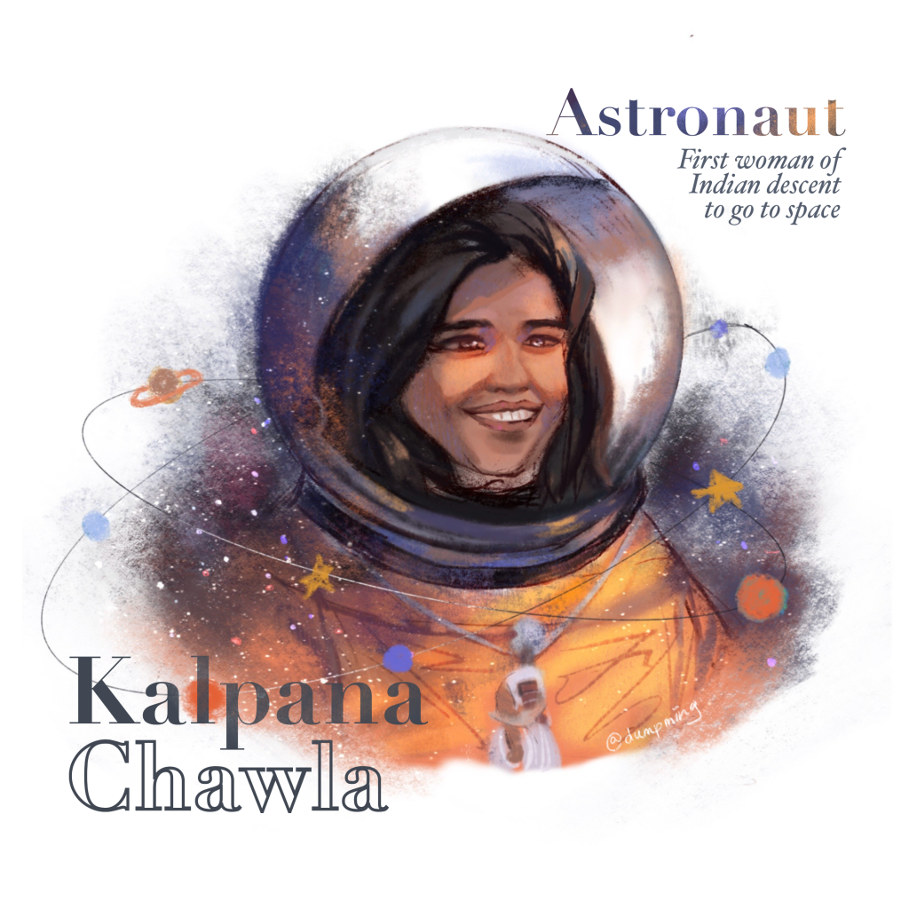 A portrait of Kalpana Chawla. The text reads "Astronaut, first woman of Indian descent to go into space".