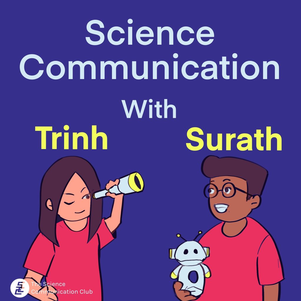 "Science Communication with Trinh and Surath”. A woman on the bottom left side is looking through a telescope. A man on the bottom right side is holding a robot.