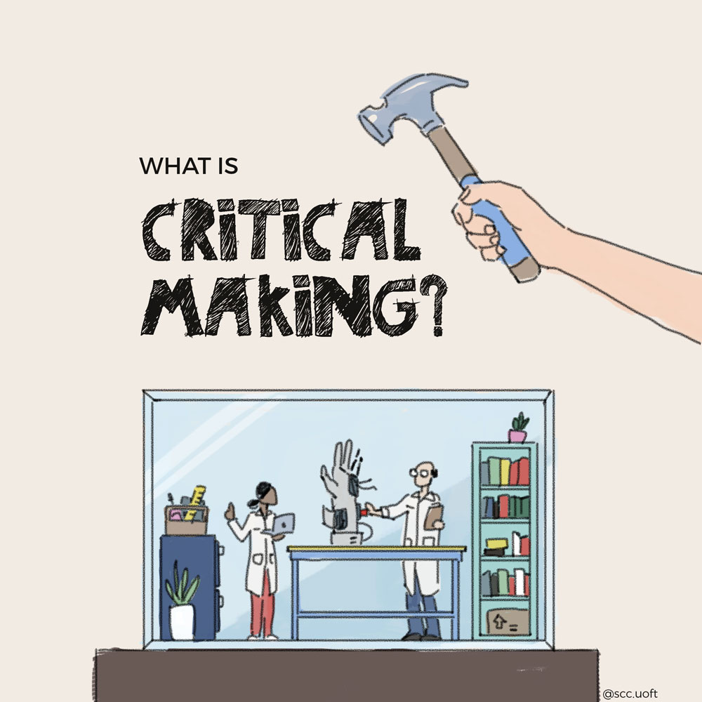 Two people in lab coats working together on a mechanical arm. The title reads "What is Critical Making?". An arm holding a hammer sticks out from the right side of the image.