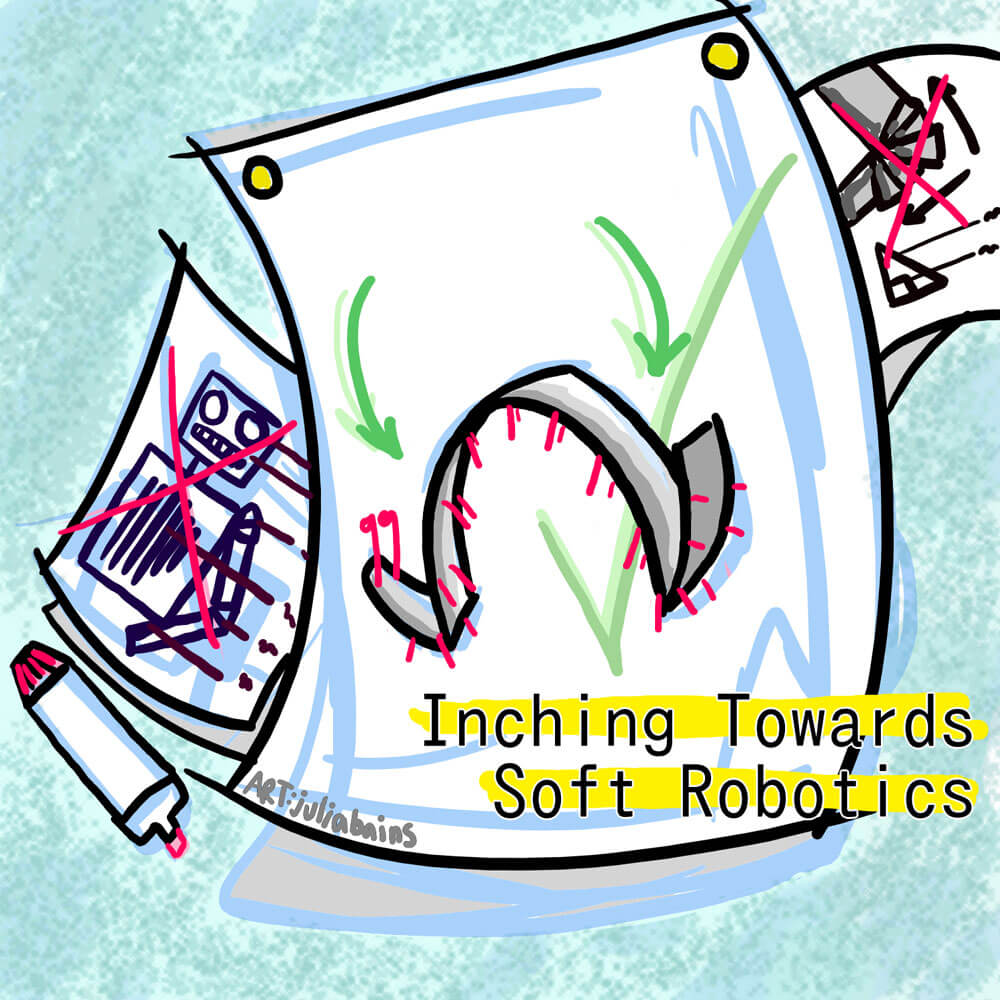 Blueprints of different robot designs. In the background, blueprints of hard, rigid robot designs are crossed out in red marker. The blueprint in the foreground shows an inchworm-like design.