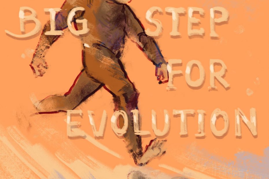 A primate walking on two legs. It leaves a large footprint as it walks. The text reads "one big step for evolution".